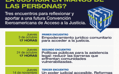 Comienza el Ciclo virtual de encuentros “Construyendo Acceso a la Justicia ¿Cómo poner la justicia en manos de las personas?