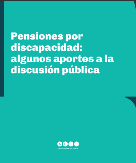 Pensiones por discapacidad:algunos aportes a la discusión pública