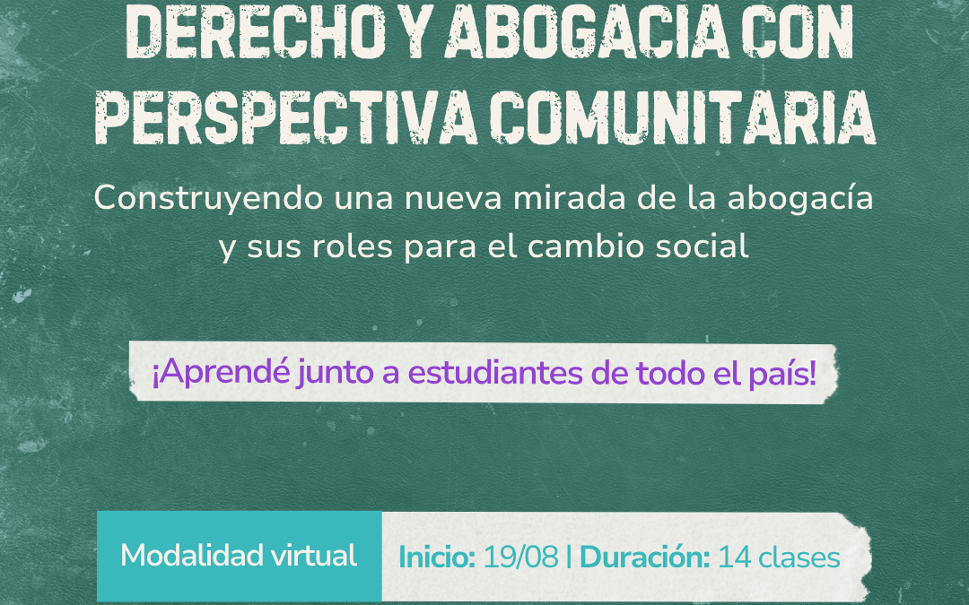 ¡Lanzamos la tercera edición de la Cátedra Interuniversitaria Federal de Abogacía Comunitaria y podés ser parte!